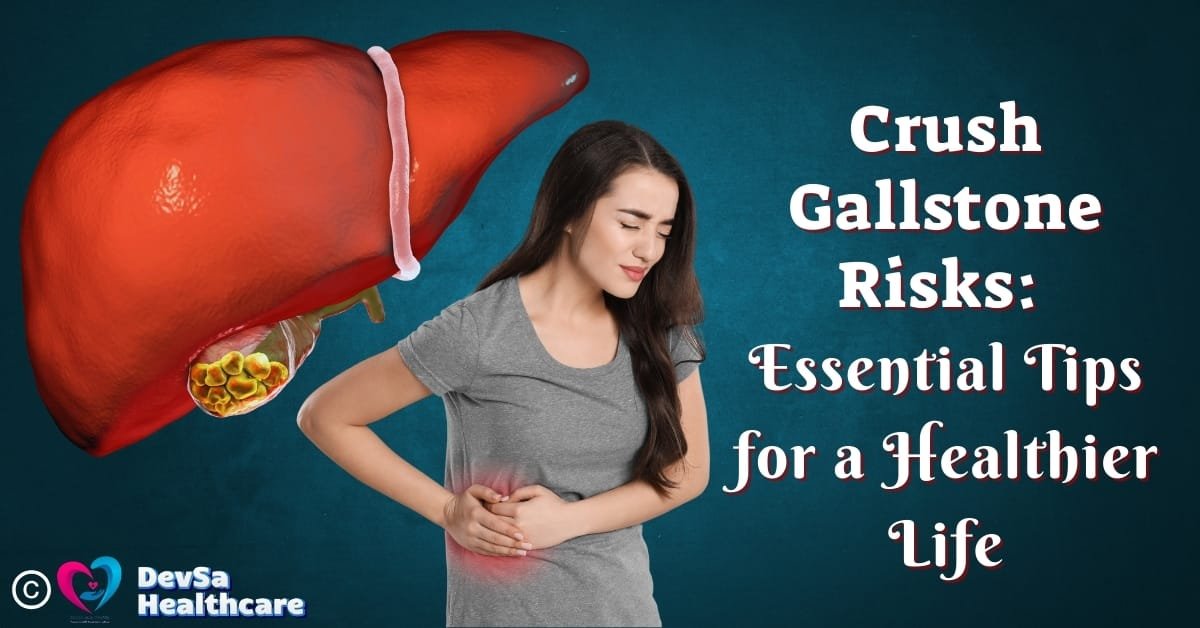 Gallstone Feature Image by DevSa Healthcare