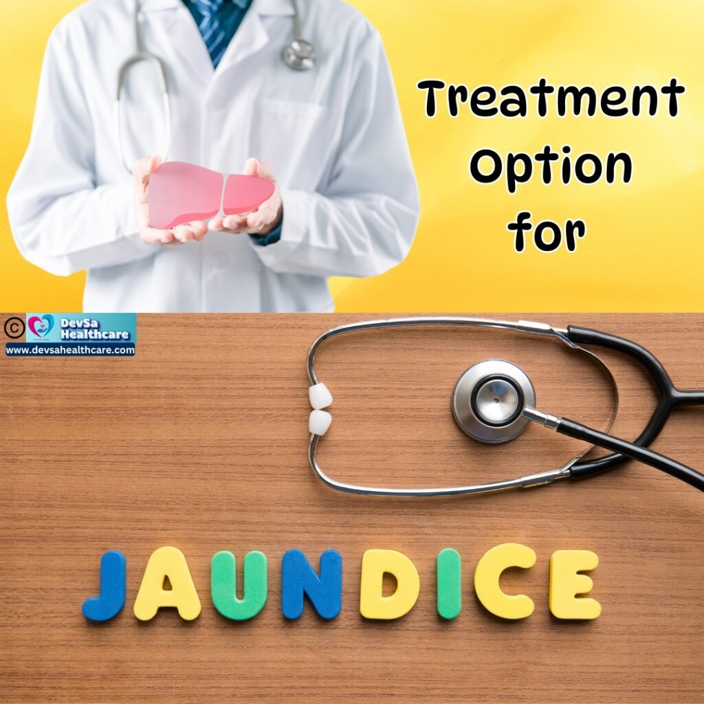 Treatment for Jaundice by DevSa Healthcare